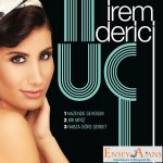 İrem Derici Yetkili Menajeri,